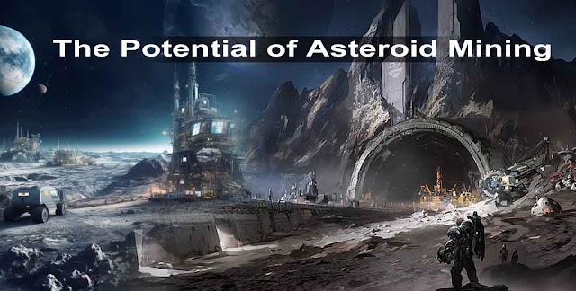 The potential of asteroid mining for space resources and sustainability | अंतरिक्ष संसाधनों और स्थिरता के लिए क्षुद्रग्रह खनन की क्षमता