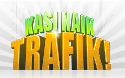 trafik blog, up traffik blog, blogger, tips, seo, mesra google, naik trafik