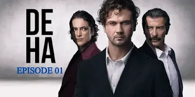 Deha Episode 1