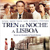 Tren de noche a Lisboa  (2014) Download película en Español | película Gratuit Complet | TRUeESPAÑOL 