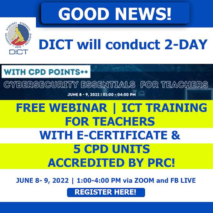 2-Day CPD Accredited Training for Teachers on Cybersecurity Essentials for Teachers from DICT | June 8-9, 2022 | Register Here!
