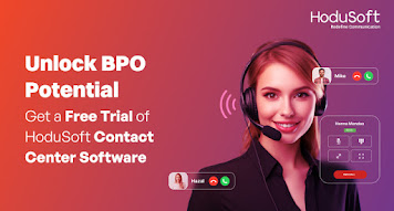 Unlock BPO Potential: Get a Free Trial of HoduSoft Contact Center Software