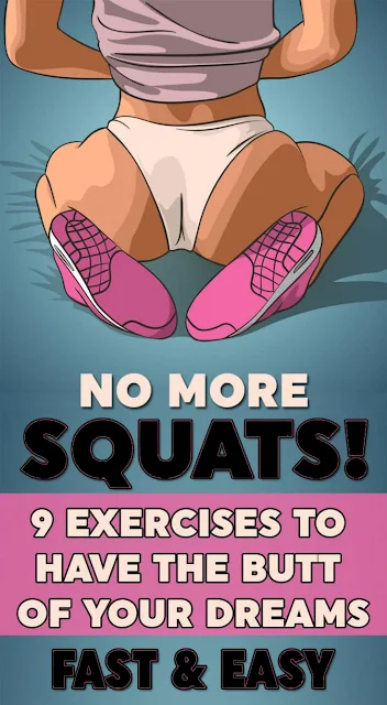 No More Squats: 9 Exercises To Have The Butt Of Your Dreams