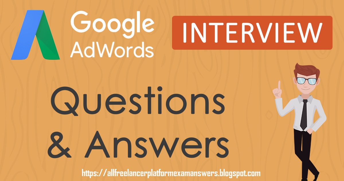 Google Ads Interview Questions and Answers