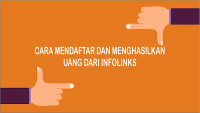 Cara Mendaftar dan Mendapatkan Uang dari Infolink Melalui Blog Update Info Baru : Cara Mendaftar dan Mendapatkan Uang dari Infolink Melalui Blog