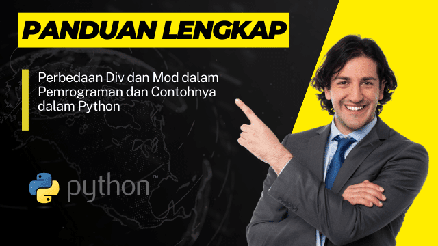 Perbedaan Div dan Mod dalam Pemrograman dan Contohnya dalam Python