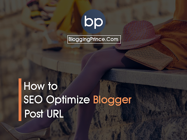 How To SEO Optimize Blogger Blog Post URL