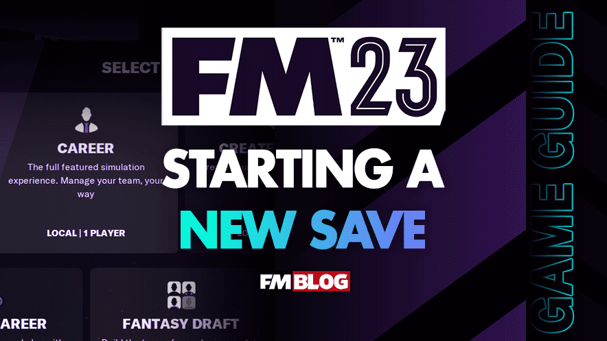 Best Way to Set Up Your Football Manager 2023 Save | FM23