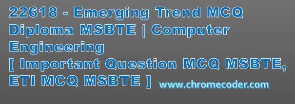 22618 - Emerging Trend MCQ Diploma MSBTE | Computer Engineering [ Important Question MCQ MSBTE, ETI MCQ MSBTE ] I scheme sem msbte