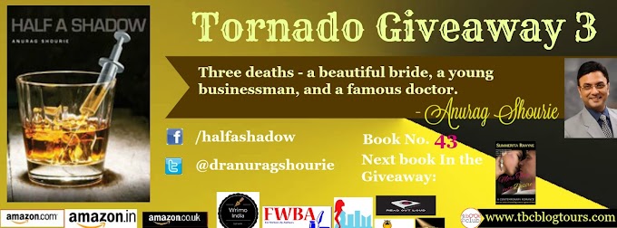 Tornado Giveaway 3: Book No. 43: HALF A SHADOW by Anurag Shourie