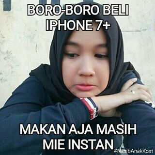 15 Meme 'Boro-Boro Beli iPhone 7' Ini Malah Bikin Nambah Nyesek Nggak Nyanggup Belinya