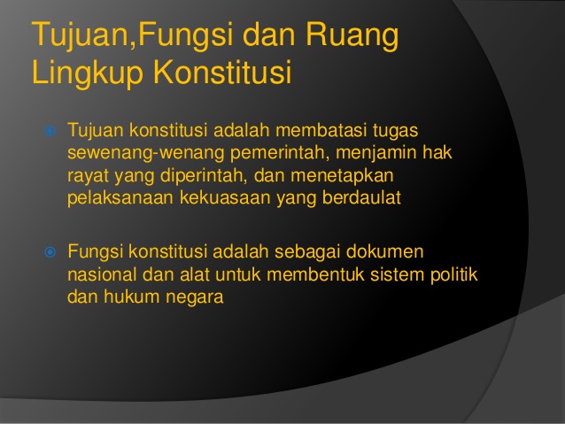 Tujuan Dan Fungsi Konstitusi Serta Macam Macam Konstitusi Definisi Pengertian Secara Umum Adalah