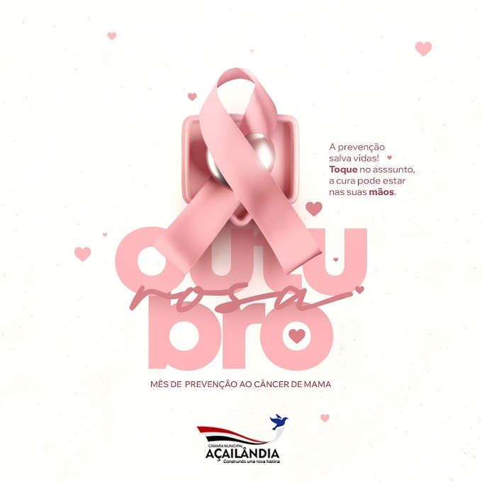 Câmara de Açailândia apoia Campanha Outubro Rosa