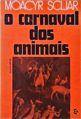 O carnaval dos animais | Moacyr Scliar | Editora: Movimento | Coleção: Grande Rio | Volume: 2 | 1978 |