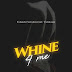 AUDIO | Tommy Flavour Ft. Vanillah – Whine 4 Me (Mp3 Audio Download)
