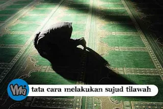 Pengertian Dan Tata cara Sujud Tilawah