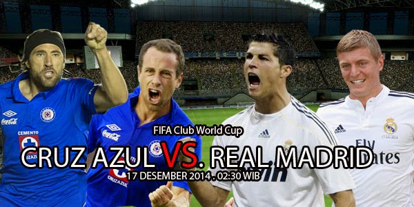 Cruz Azul vs Real Madrid Piala Dunia Antarklub 2014