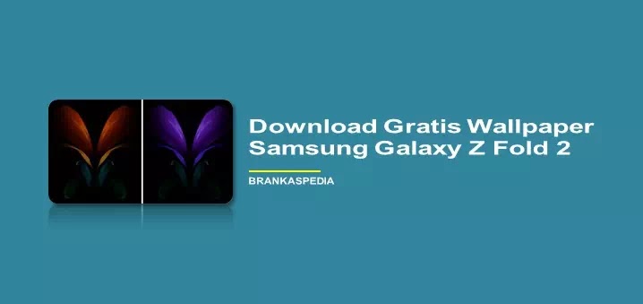 Download Gratis Wallpaper Samsung Galaxy Z Fold 2 (FHD +)