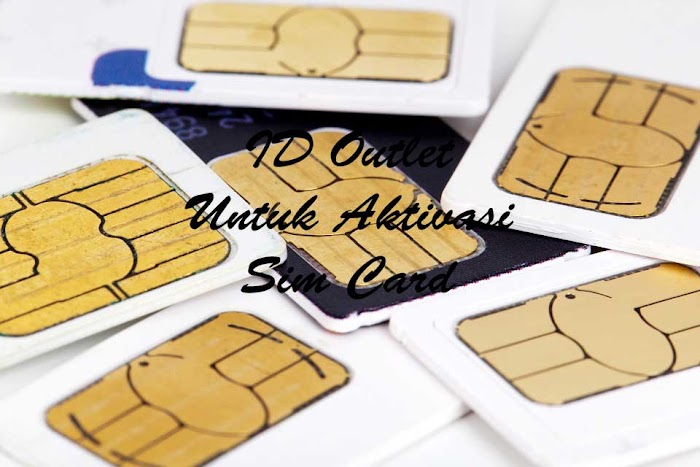 Daftar Lengkap Kumpulan ID Outlet Untuk Aktivasi Sim Card