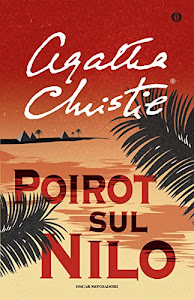 Poirot sul Nilo (Oscar scrittori moderni Vol. 1469)
