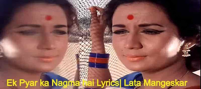 Ek Pyar ka Nagma hai Lyrics in English| Shor | Lata Mangeshkar | Mukesh