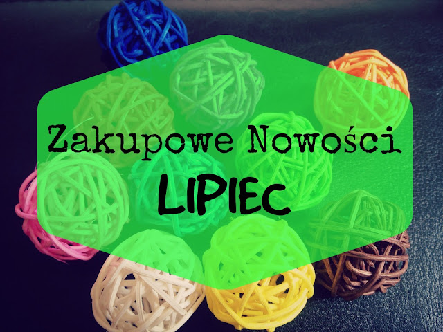 lipiec nowości blog