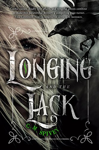 The Longing and the Lack (The Unliving Book 1) by C. M. Spivey