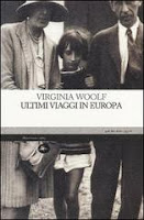 Virginia Woolf-Ultimi viaggi in Europa-Traduzione di Francesca Cosi e Alessandra Repossi - copertina