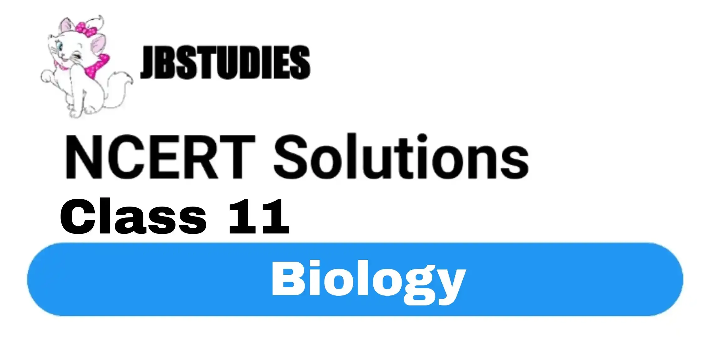 NCERT Solutions Class 11 Biology