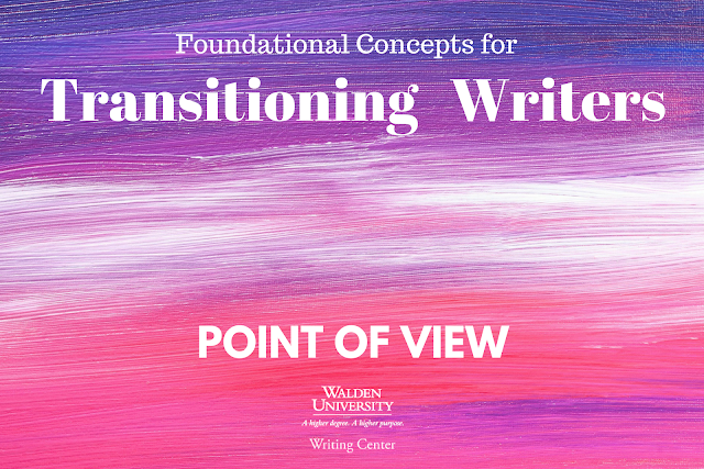 Foundational Concepts for Transitioning Writers: Point of View