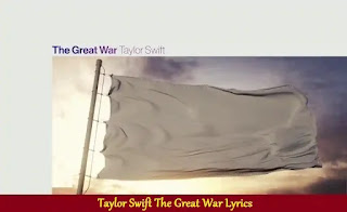 Taylor Swift The Great War Lyrics