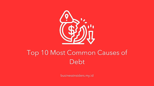 Top 10 Most Common Causes of Debt