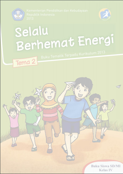 Download Buku Siswa Kurikulum 2013 SD Kelas 4 Tema 2, Selalu Berhemat Energi