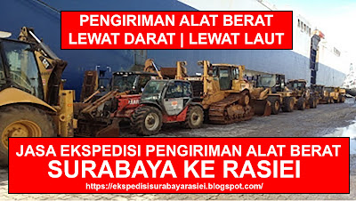 JASA EXPEDISI PENGIRIMAN PENGANGKUTAN TRANSPORTASI ALAT BERAT SURABAYA KE RASIEI TELUK WONDAMA PAPUA BARAT MURAH