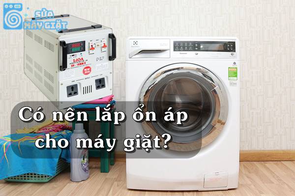 Có nên lắp ổn áp cho máy giặt không?