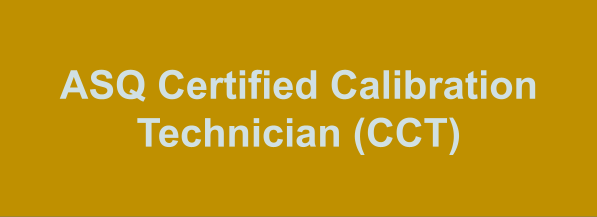 ASQ Certified Calibration Technician (CCT)