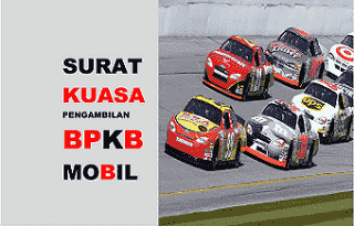 Surat Kuasa BPKB Mobil, Contoh Surat Kuasa Pengambilan BPKB, Download Contoh Surat Kuasa Pengambilan BPKB Motor, Contoh Surat Kuasa Pengambilan BPKB Mobil