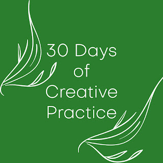 30 Days Practicing Creativity Days 9-11