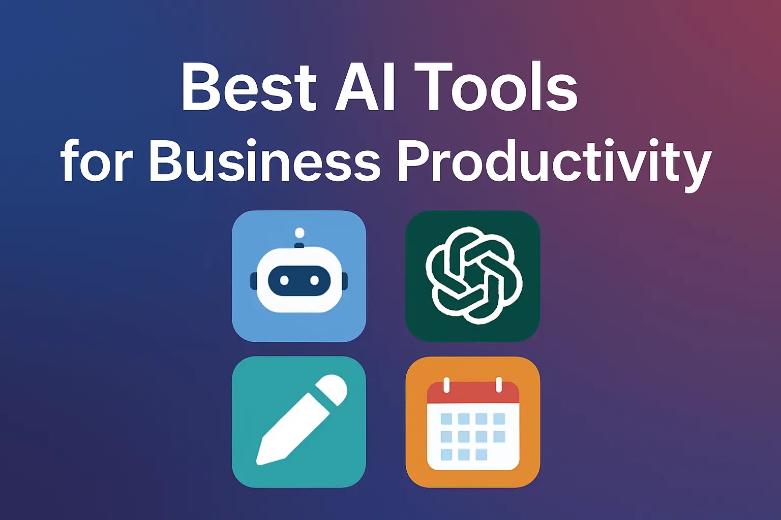 Best AI Tools for Business Productivity