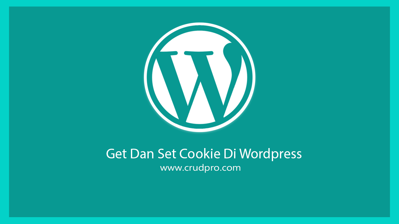 Get Dan Set Cookie Di Wordpress