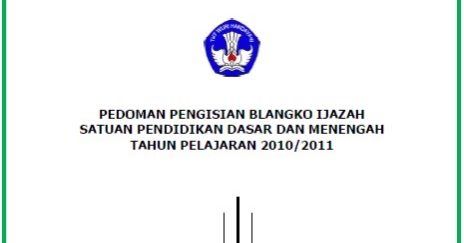 PEDOMAN PENULISAN IJAZAH DAN CONTOH BLANGKO IJAZAH 