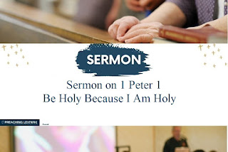 Sermon on 1 Peter 1 Be Holy Because I Am Holy