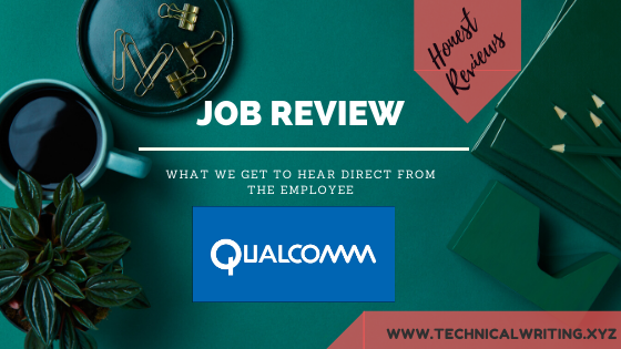 My Job Review  Technical Writing  Qualcomm
