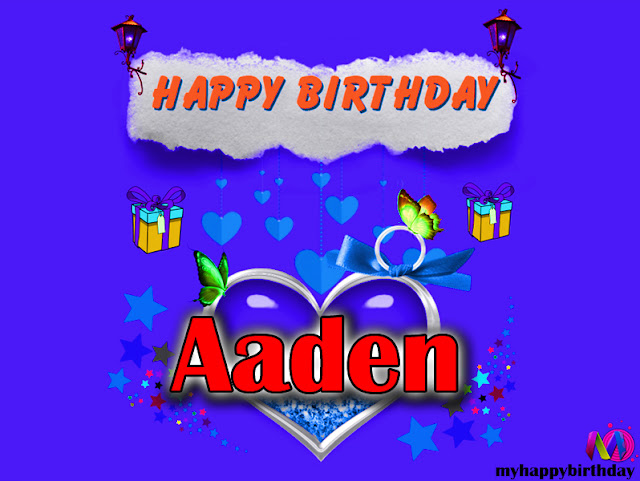Happy Birthday Aaden - Happy Birthday To You