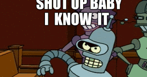 Shut Up Baby I Know It Gif Shut Up Baby I Know It Gif