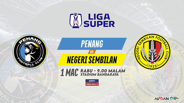 Siaran Langsung Keputusan Penang Vs Negeri Sembilan Liga Super 2023