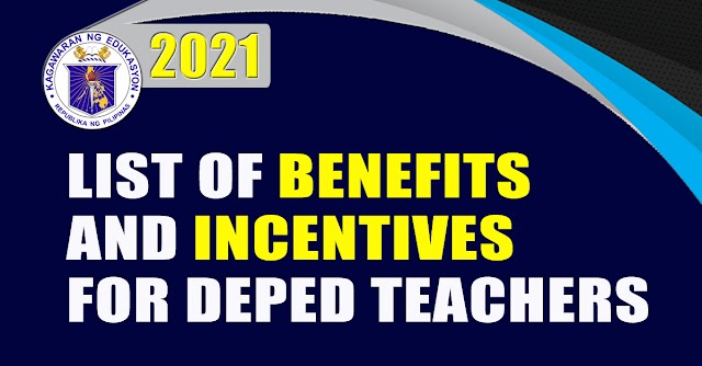List of Benefits and Allowances for DepEd Teachers - 2021