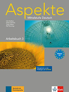 Aspekte 3 (C1): Mittelstufe Deutsch. Arbeitsbuch und Übungstests auf CD-ROM