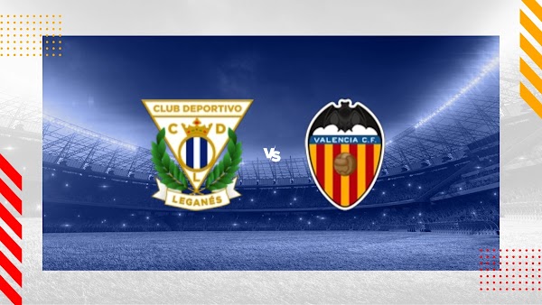 Ver en directo el Leganés - Valencia