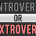 Are You An Introvert or Extrovert